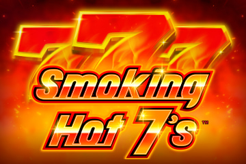 Smoking Hot 7’s