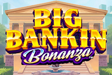 Big Bankin Bonanza