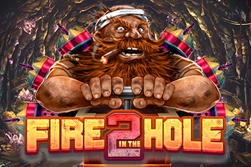 Fire in the Hole 2