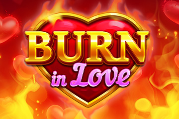 Burn in Love