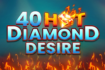 40 Hot Diamond Desire